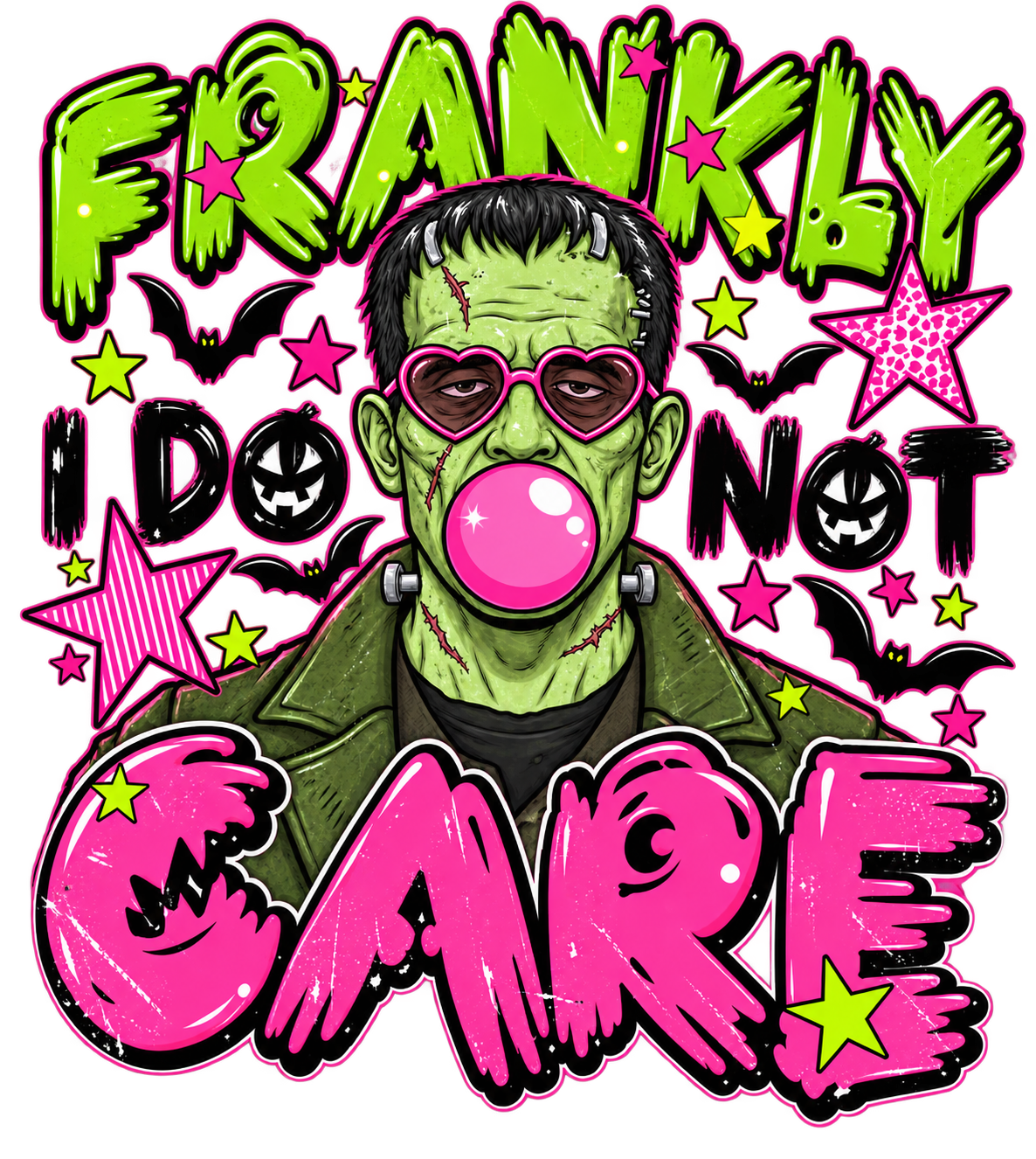 FRANKLY I DO NOT CARE