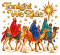 TONIGHT WE RIDE