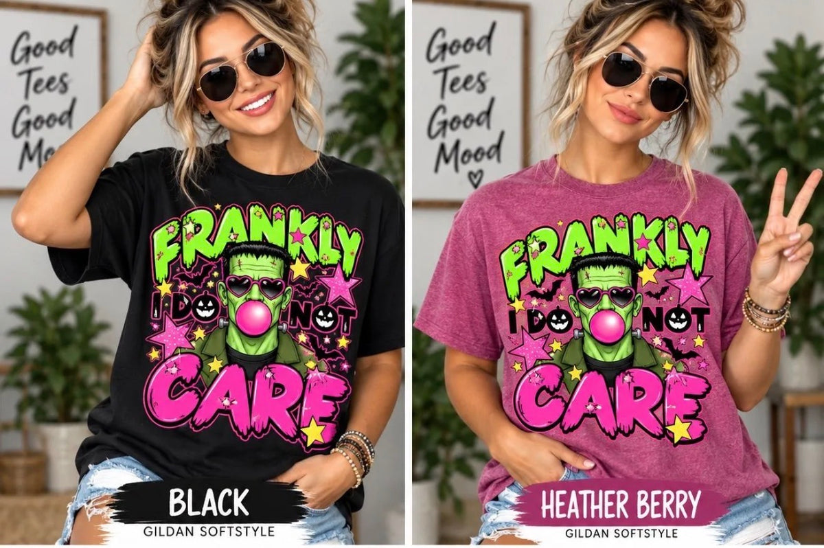 FRANKLY I DO NOT CARE